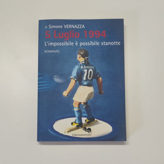 5 luglio 1994 l'impossibile è possibile stanotte